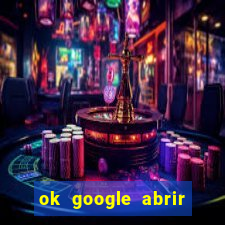 ok google abrir jogo de c****